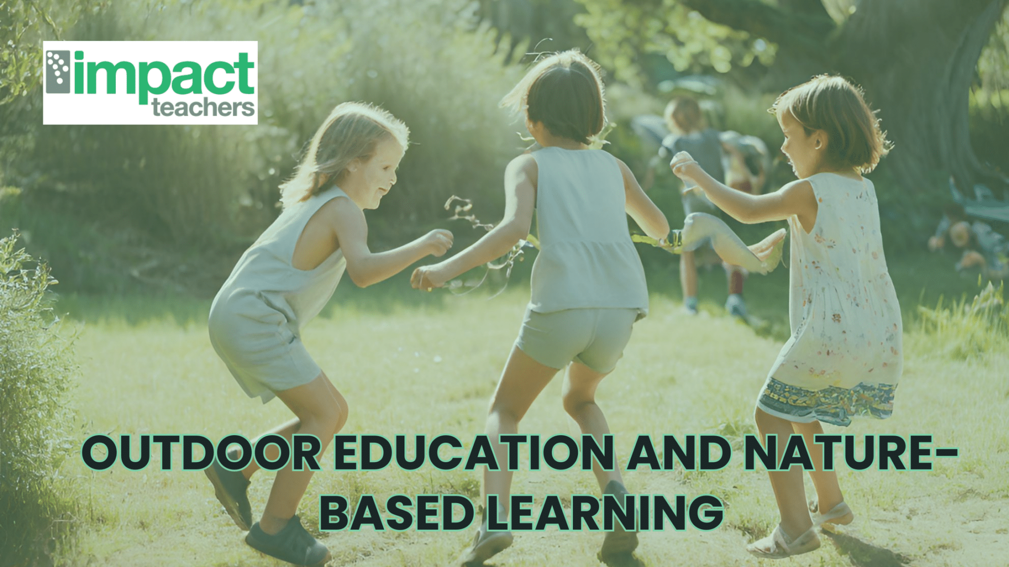Outdoor Education and Nature-Based Learning